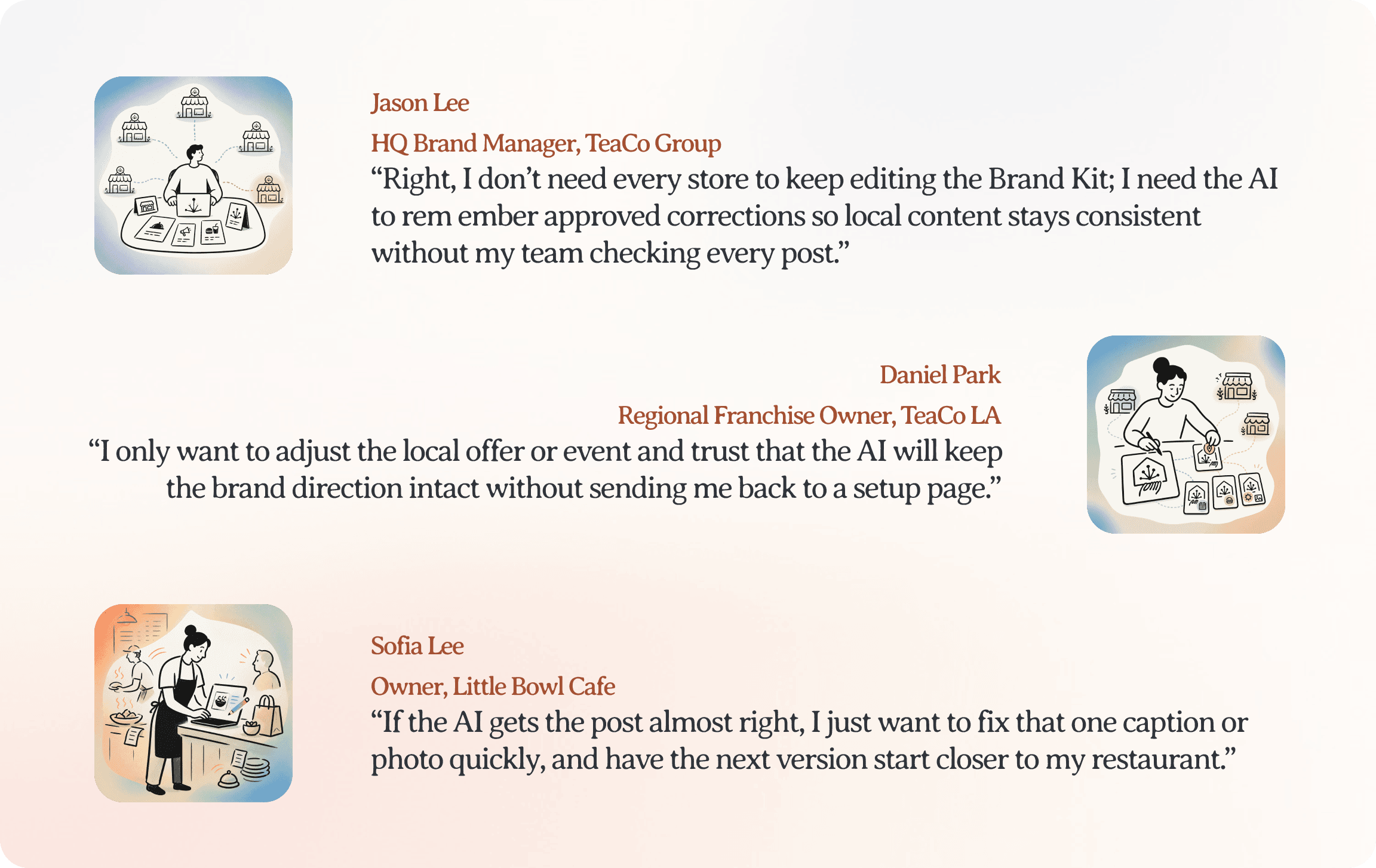 Quotes from an HQ brand manager, a regional franchise owner and a cafe owner on wanting the AI to remember approved corrections